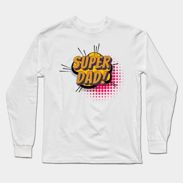 super dad Long Sleeve T-Shirt by Futee Merch